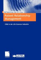 Patient Relationship Management: Crm in Der Life Sciences Industrie 3322869601 Book Cover