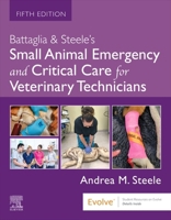 Battaglia and Steele's Small Animal Emergency and Critical Care for Veterinary Technicians 0443278261 Book Cover