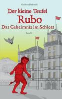 Der kleine Teufel Rubo: Das Geheinmis im Schloss 3741241318 Book Cover