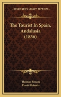 The Tourist in Spain, Andalusia 1175381527 Book Cover