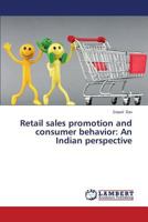 Retail sales promotion and consumer behavior: An Indian perspective 3659369586 Book Cover