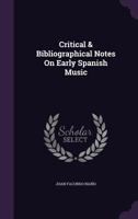 Critical & Bibliographical Notes On Early Spanish Music 1143058941 Book Cover