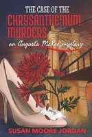 The Case of the Chrysanthemum Murders (The Augusta McKee Mystery Series) 1950625095 Book Cover