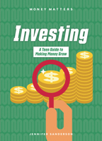 Investing : A Teen Guide to Making Money Grow 1917509960 Book Cover