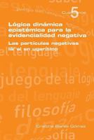 Logica Dinamica Epistemica Para La Evidencilidad Negativa 1848901070 Book Cover