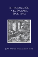 Introducción a la Sagrada Escritura: ("Scrutamini Scripturas") 1953170307 Book Cover