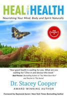 HEAL YOUR HEALTH: Nourishing Your Mind, Body and Spirit Naturally 177277264X Book Cover