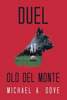 Duel at Old Del Monte 1663279551 Book Cover