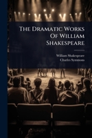 The Dramatic Works Of William Shakespeare 1024928942 Book Cover