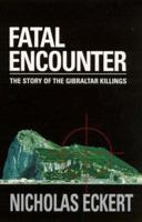 Fatal Encounter 1853718378 Book Cover