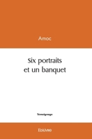 Six portraits et un banquet (French Edition) 2414530138 Book Cover