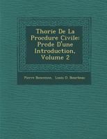 Th Orie de La Proc Dure Civile: PR C D E D'Une Introduction, Volume 2 1288011202 Book Cover