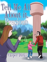 Tell Me All about It, Precious 1684565847 Book Cover