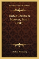 Poetae Christiani Minores, Part 1 1164955047 Book Cover