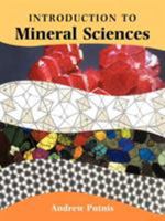 An Introduction to Mineral Sciences 0521429471 Book Cover