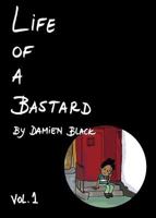 Life of a Bastard 1634924444 Book Cover