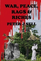 War, Peace, Rags & Riches 144571387X Book Cover