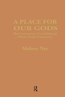 A Place for Our Gods: The Construction of an Edinburgh Hindu Temple Community 070070356X Book Cover