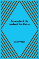 Reisen durch die Inselwelt der Südsee 9356789908 Book Cover