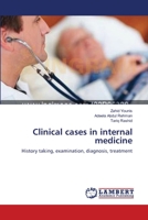 Clinical cases in internal medicine: History taking, examination, diagnosis, treatment 3659486833 Book Cover