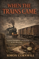 When the Trains Came B0GNHBC76S Book Cover