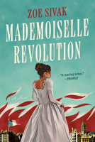 Mademoiselle Revolution 0593336046 Book Cover