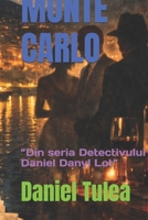 MONTE CARLO: ”Din seria Detectivului Daniel Danyl Lot” (Romansh Edition) B0GRGL2NMM Book Cover
