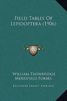 Field Tables Of Lepidoptera 1164645013 Book Cover