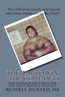 The Way to Win - The Core Lifts: Revolutionary, Systematic & Effective 1533628157 Book Cover