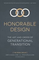 Honorable Design: The Art and Order of Generational Transition 1949856445 Book Cover
