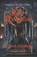 EL RENACIDO (CRONICAS DE LOS CAÍDOS: VOLUMEN 1) (Spanish Edition) B0CC4H7HRW Book Cover