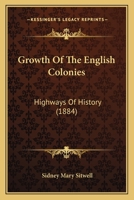 Growth of the English Colonies 1377514935 Book Cover