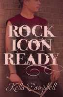 Rock Icon Ready 0992115299 Book Cover