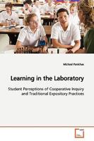 Learning in the Laboratory: Student Perceptions of Cooperative Inquiry and Traditional Expository Practices 3639151011 Book Cover