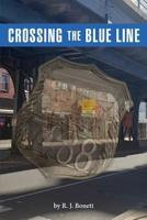 Crossing the Blue Line 1098363426 Book Cover