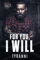 For You, I Will: A Dark MC Romance B0FTW1DX8R Book Cover