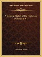 A General Sketch of the History of Pantheism V1 1162602015 Book Cover
