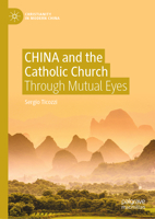CHINA and the Catholic Church: Through Mutual Eyes 981993172X Book Cover
