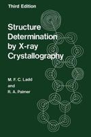 Structure Determination by X-Ray Crystallography 1461579325 Book Cover