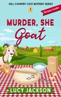 Murder, She Goat B085R82XPY Book Cover