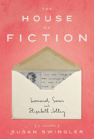The House of Fiction: Leonard, Susan and Elizabeth Jolley 1921888660 Book Cover