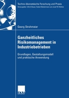 Ganzheitliches Risikomanagement in Industriebetrieben: Grundlagen, Gestaltungsmodell Und Praktische Anwendung 3835006835 Book Cover