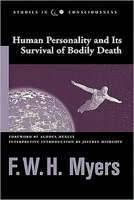 Human Personality and Its Survival of Bodily Death (Studies in Consciousness) 138701501X Book Cover