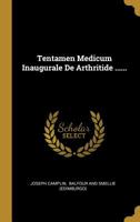 Tentamen Medicum Inaugurale De Arthritide ...... 1170088295 Book Cover