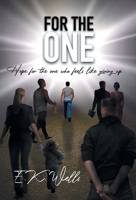 For the One: Hope for the one who feels like giving up. 1664275819 Book Cover