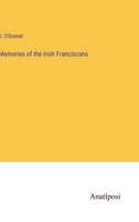 Memories of the Irish Franciscans 3382116154 Book Cover