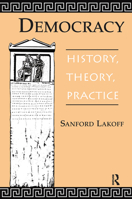 Democracy: History, Theory, Practice 0813332281 Book Cover