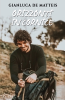 Orizzonti in cornice: Un viaggio on the road dentro e fuori dall'anima B09RFXDG95 Book Cover