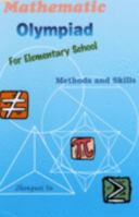 Mathematic Olympiad for Elementary School: Methods and Skills 0978598407 Book Cover