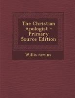 The Christian Apologist 1022259733 Book Cover